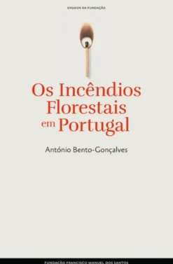 Os Incêndios Florestais em Portugal