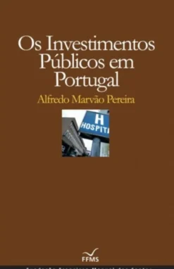 Os Investimentos Públicos em Portugal