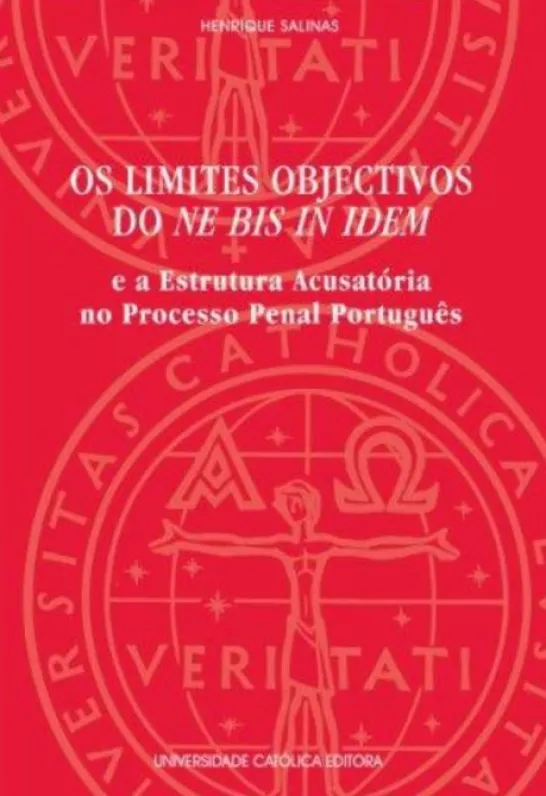 OS LIMITES OBJECTIVOS DO NE BIS IN IDEM