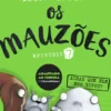 Os Mauzões - Episódio 7 - Achas que ele nos topou?