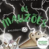 Os Mauzões - Episódio 12 - A Escolhida?!