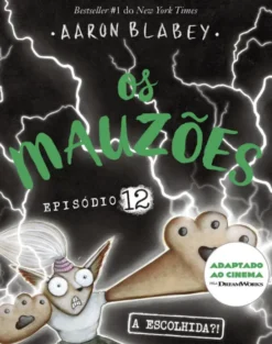 Os Mauzões - Episódio 12 - A Escolhida?!