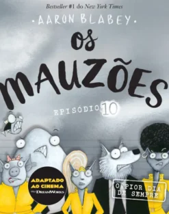 Os Mauzões - Episódio 10 - O Pior Dia de Sempre