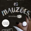 Os Mauzões - Episódio 20 - Só Mais Uma Coisa