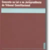 Os Recursos de Fiscalização Concreta na Lei e na Jurisprudência do Tribunal Constitucional