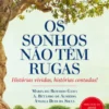 Os Sonhos Não Têm Rugas