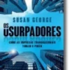 Os Usurpadores: como as empresas transnacionais tomam o poder