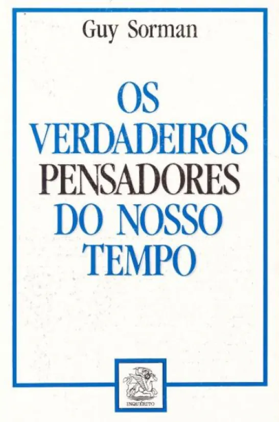 Os Verdadeiros Pensadores Do Nosso Tempo