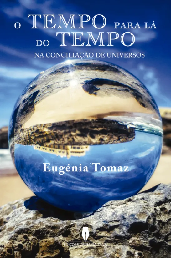 O Tempo para lá do Tempo - Na Conciliação dos Universos