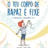 O teu Corpo de Rapaz é Fixe