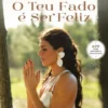 O Teu Fado é Ser Feliz