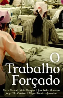 O Trabalho Forçado