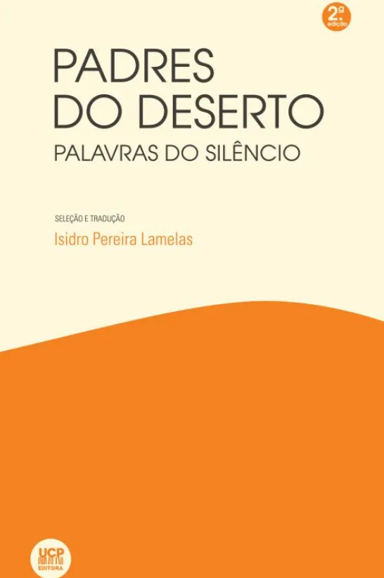 Padres do Deserto - Palavras do Silêncio