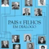 Pais E Filhos Em Diálogo