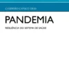 Pandemia - A Resiliência do Sistema de Saúde