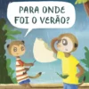 Para Onde Foi o Verão?