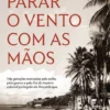 Parar o Vento Com as Mãos