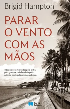 Parar o Vento Com as Mãos