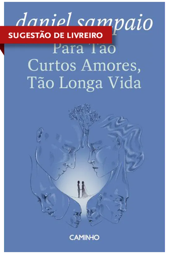Para Tão Curtos Amores, Tão Longa Vida
