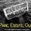 Pare, Escute, Olhe