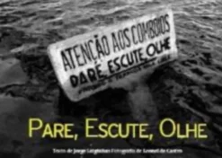 Pare, Escute, Olhe