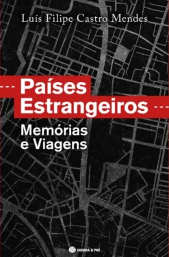 Países Estrangeiros - Memórias e Viagens