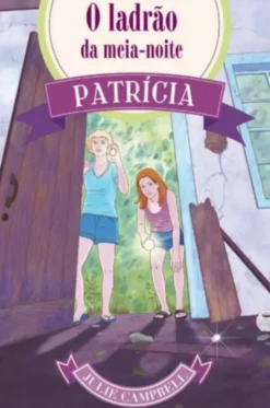 Patrícia: O Ladrão da Meia-Noite