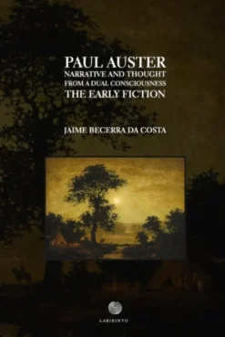 PAUL AUSTER - Narrative And Thought From a Dual Consciousness