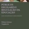 Públicos Escolares e Regulação da Educação