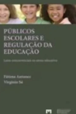Públicos Escolares e Regulação da Educação
