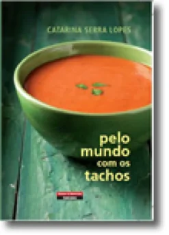 Pelo Mundo com os Tachos