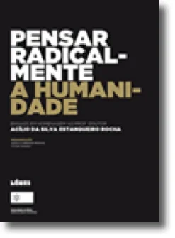Pensar Radicalmente a Humanidade