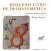 Pequeno Livro de Desmatematica