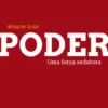 Poder - Uma força sedutora