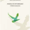 Poemas do Interregno - A História à nossa Procura