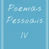 Poemas Pessoais IV