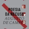Poesia da Recusa