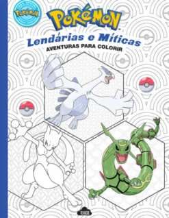 Pokémon - Lendárias e Míticas Aventuras para Colorir