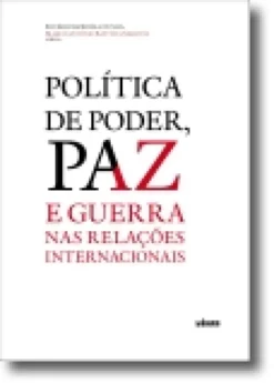 Política de Poder, Paz e Guerra nas Relações Internacionais