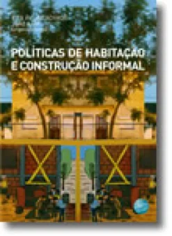 Políticas de Habitação e Construção Informal