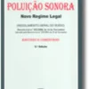 Poluição Sonora - Novo Regime Legal - Anotado e Comentado