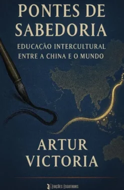 Pontes de Sabedoria - Educação Intercultural Entre a China e o Mundo