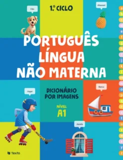 Português Língua Não Materna - Dicionário por Imagens - Nível A1