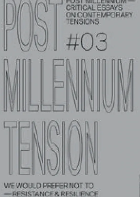 Post Millennium Nº3 - We Would Prefer Not To – Resistance & Resilience
