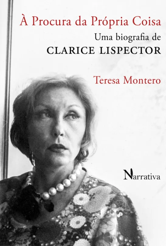 À Procura da Própria Coisa - Uma biografia de Clarice Lispector