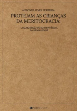 Protejam as Crianças da Meritocracia - Uma Questão de Sobrevivência da Humanidade