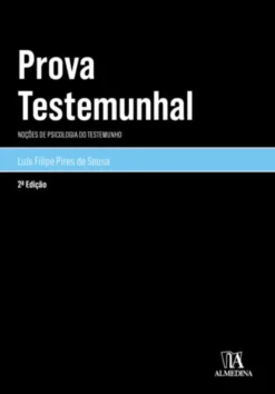 Prova Testemunhal - Noções de Psicologia do Testemunho