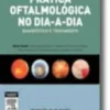 Prática Oftalmológica no Dia a Dia
