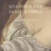 Quando a Lua Desce à Terra