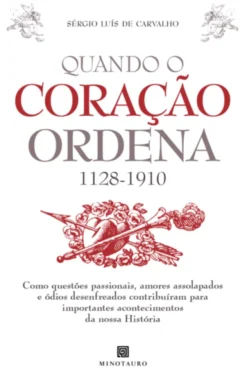 Quando o Coração Ordena (1128-1910)